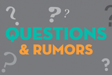 Questions and Rumors
