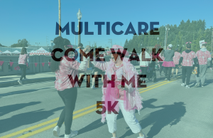 MultiCare Come Walk With Me 5k - October 5