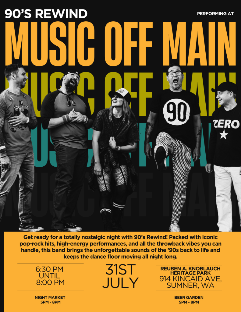 Poster for 90's Rewind playing at Music Off Main on July 31st from 6:30-8:00 PM at Reuben A. Knoblauch Heritage Park, Sumner.